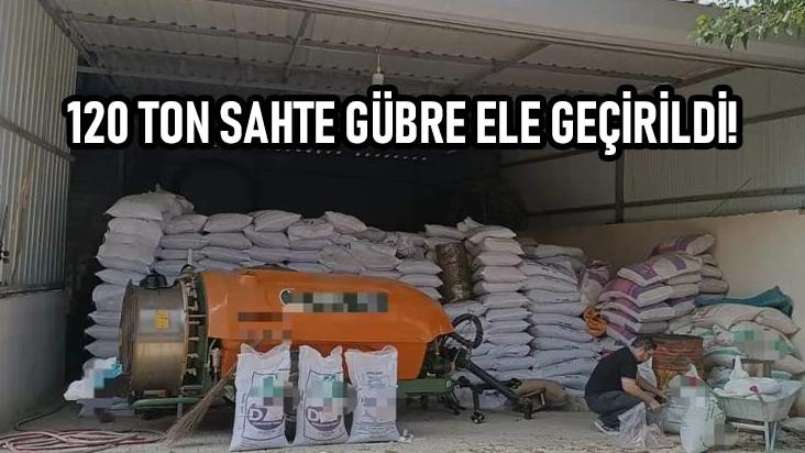 120 Ton Sahte Gübre Ele Geçirildi