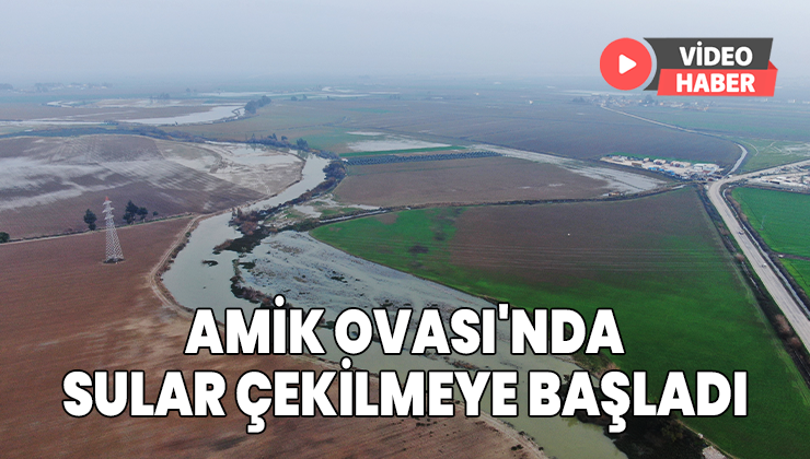 Amik Ovası’Nda Yağışlar Sonrası Sular Çekilmeye Başladı