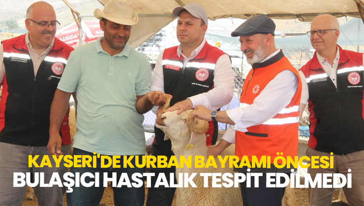 Kurban Bayramı Öncesi Bulaşıcı Hastalık Tespit Edilmedi