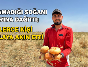 Satamadığı Soğanı Hayrına Dağıttı; Yüzlerce Kişi Tarlaya Akın Etti