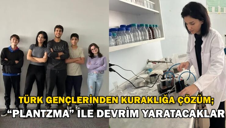 Türk gençlerinden kuraklığa çözüm; Devrim yaratan icat “Plantzma”