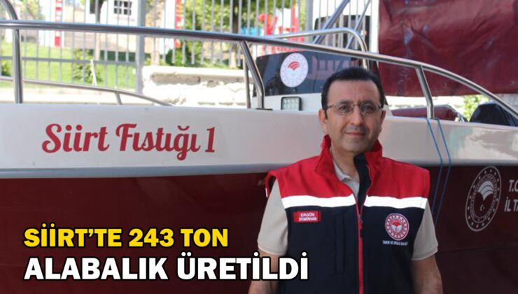 Siirt’te 243 Ton Alabalık Üretildi