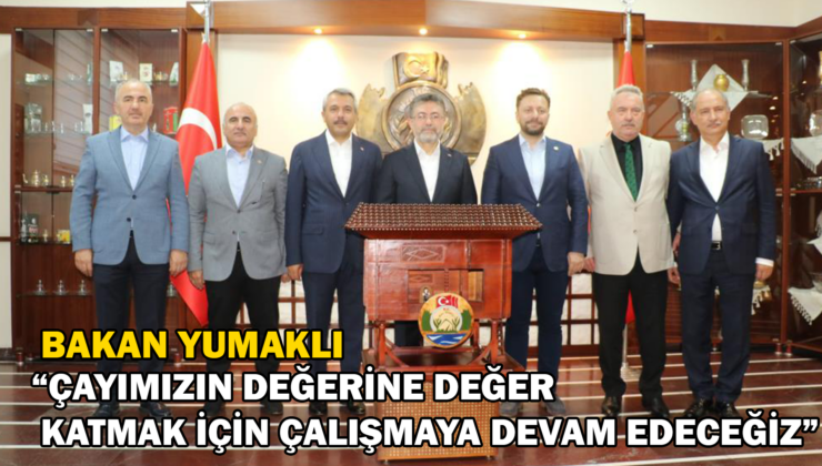 “Çayımızın Değerine Değer Katmak Için Gücümüzün Son Damlasına Kadar Çalışmaya Devam Edeceğiz”