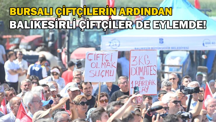 Bursalı Çiftçilerin Ardından Balıkesirli Çiftçiler De Eylemde