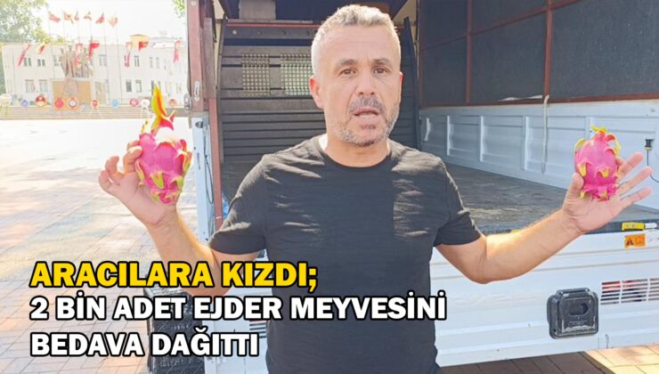 Aracılara Kızan Üretici 2 Bin Adet Ejder Meyvesini Bedava Dağıttı