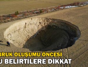 Obruk Oluşumu Öncesi Belirtilere Dikkat