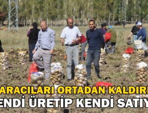 Patates Üreticisi Aracıları Ortadan Kaldırdı, Kendi Üretip Kendi Satıyor