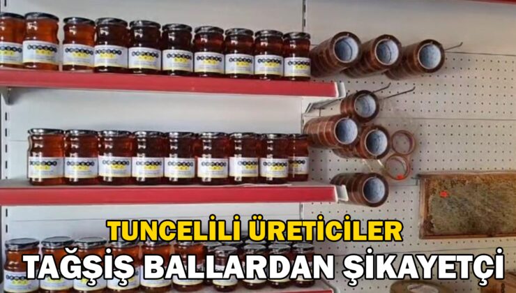 Tuncelili Üreticiler Tağşiş Ballardan Şikayetçi