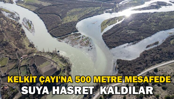 Kelkit Çayı’Na 500 Metre Mesafede Suya Hasret Olan Çiftçi Çözüm Bekliyor