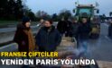 Fransız çiftçiler yeniden Paris yolunda