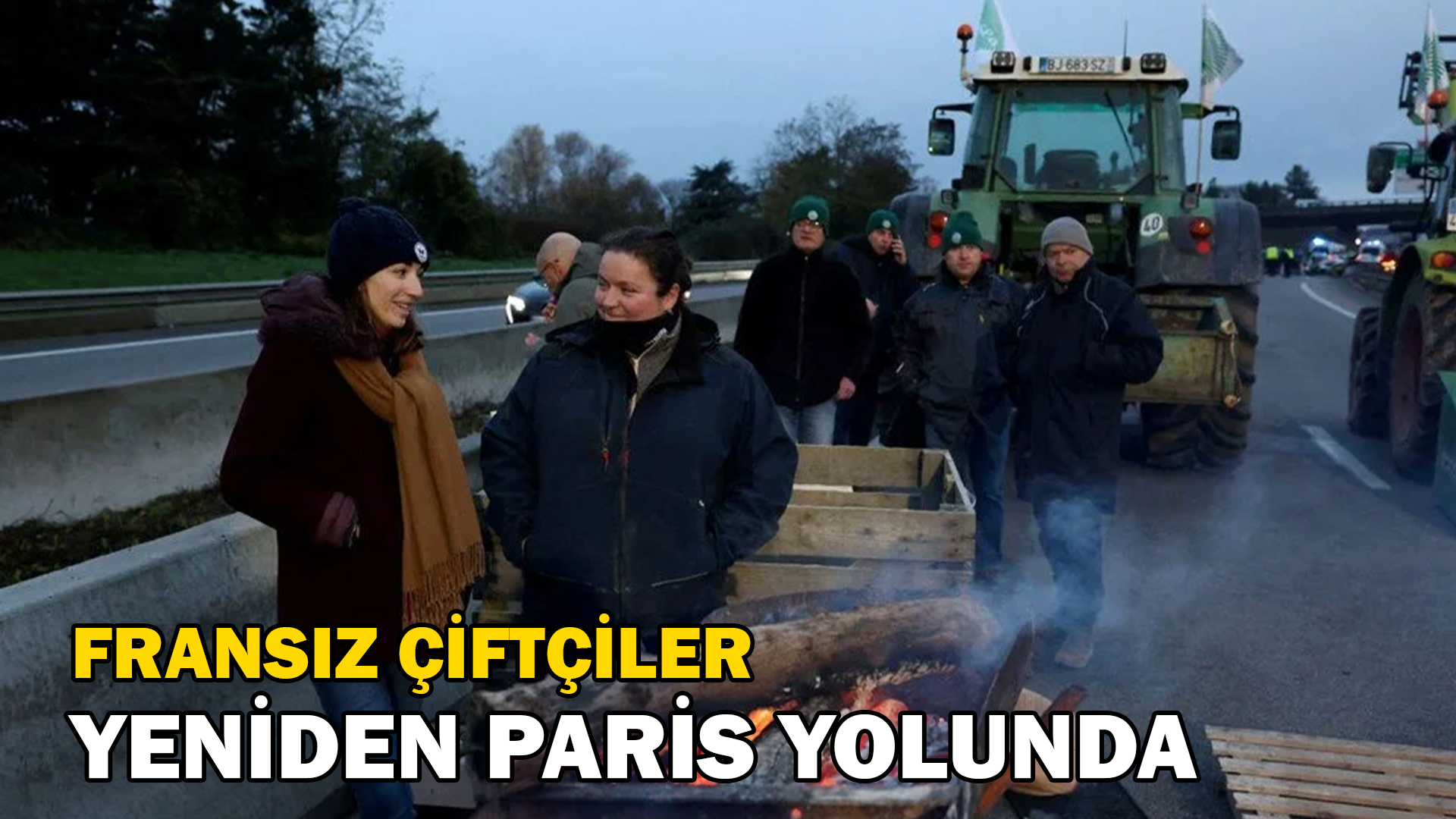 Fransız çiftçiler yeniden Paris yolunda