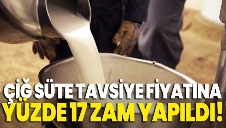 Çiğ Süte Tavsiye Fiyatına Yüzde 17 Zam Yapıldı