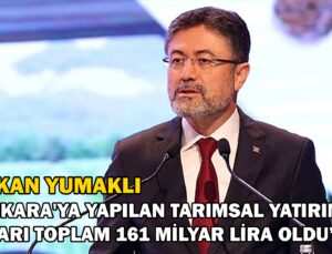 Bakan Yumaklı “Ankara’Ya Son 22 Yılda Yapılan Tarımsal Yatırım Ve Destekleme Tutarı Toplam 161 Milyar Lira Oldu”