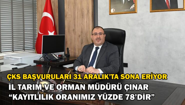 Çks Başvuruları 31 Aralık’ta Sona Eriyor