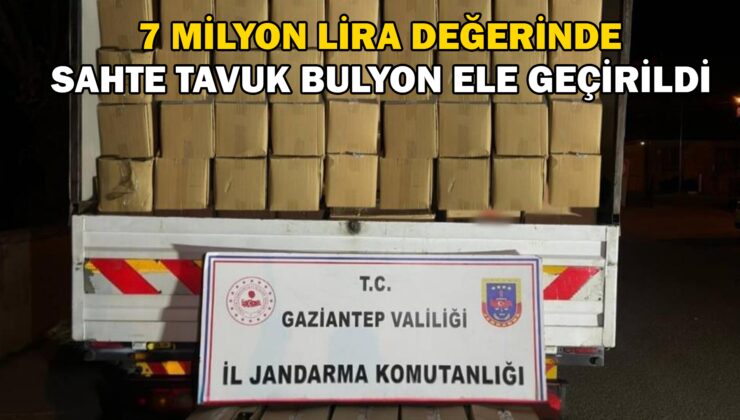 7 Milyon Lira Değerinde Sahte Tavuk Bulyon Ele Geçirildi!