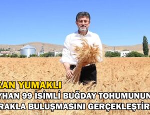 Bakan Yumaklı “Ceyhan 99 Isimli Buğday Tohumunun Toprakla Buluşmasını Gerçekleştirdik”