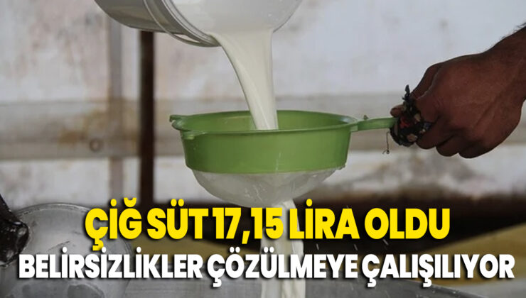 Çiğ Süt 17,15 Lira Oldu, Birlikler Belirsizlikleri Çözmeye Çalışıyor