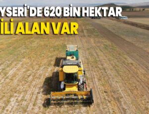 Kayseri’De 620 Bin Hektar Ekili Alan Var