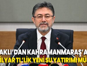 Bakan Yumaklı, Kahramanmaraş’a 2.6 Milyar Tl’lik Yeni Su Yatırımı Müjdesini Duyurdu